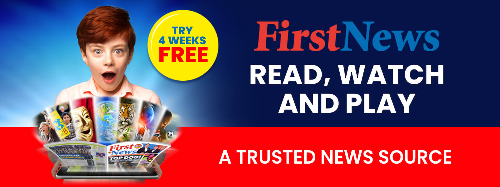First News - A trusted news source. Read, Watch and Play! Try 4 weeks FREE